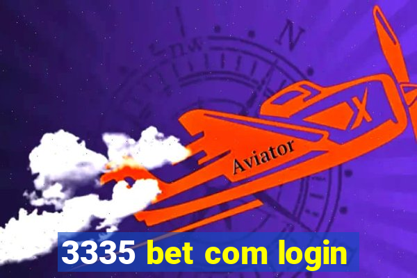 3335 bet com login